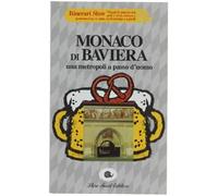 Fisgus Hannelore - Monaco Di Baviera. Una Metropoli a