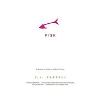 Fish: A Memoir of a Boy in a Man's Prison