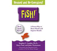 Fish!: A remarkable way to boost morale and improve results, over 6 million copies sold