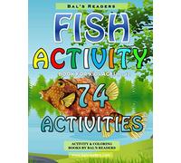 Fish Activity Book For Kids Ages 9 -12: 126 Pages, 74 Different Activities: Mazes, Word Search, Find the Differences, A Great Activity Book For Kids Interested in Fish and Sea Life
