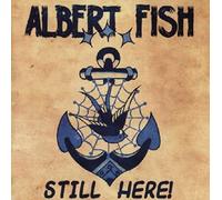 Fish, Albert - Still Here