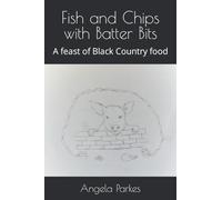 Fish and Chips with Batter Bits: A feast of Black Country food