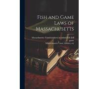 Fish and Game Laws of Massachusetts