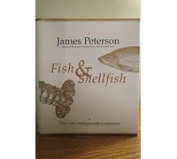 Fish And Shellfish: The Definitive Cook's Companion