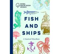 Fish and Ships : A Nautical Miscellany