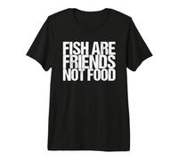 Fish are Friends no Food Premium T-Shirt
