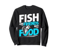 Fish Are Friends Not Food Sweatshirt