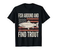 Fish Around and Find Trout American Flag T-Shirt
