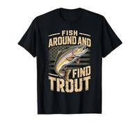 Fish Around and Find Trout American Flag T-Shirt