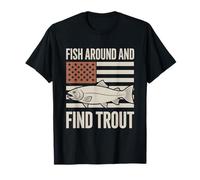 Fish Around and Find Trout American Flag T-Shirt