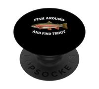 Fish Around and Find Trout, Funny Fishing Competition PopSockets Adhesive PopGrip