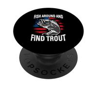 FISH AROUND AND FIND TROUT Funny Fishing PopSockets Adhesive PopGrip