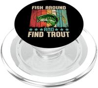Fish Around And Find Trout Funny Pun Fishing Lover PopSockets PopGrip for MagSafe