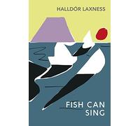 Fish Can Sing: Halldór Laxness