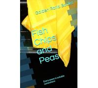 Fish Chips and Peas: Every poem is suitable somewhere: 3 (Poems suitable for children)