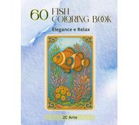 Fish Coloring Book: Elegance &Relax
