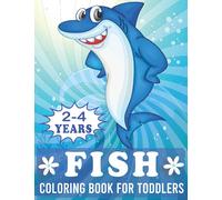 Fish Coloring Book For toddlers 2-4 years: 60 page Fun Activity Coloring book for Children and kids Coloring Books.