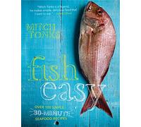 Fish Easy: A Comprehensive Cookbook of 120 Sustainable and Budget-Friendly Seafood Recipes