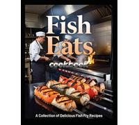 FISH EATS Cookbook: Gods Food Of Choice"