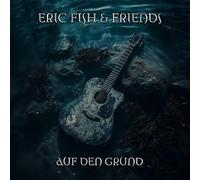 Fish, Eric & Friends - Auf Den Grund