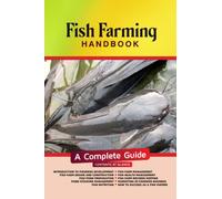 FISH FARMING HANDBOOK: A COMPLETE GUIDE