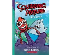 Fish Feud!: A Graphix Chapters Book (Squidding Around #1)
