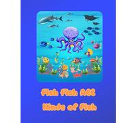 Fish Fish: All Kinds of Fish | Fun Ocean & Freshwater Coloring Book for Kids: 25 Unique Fish Coloring Pages | Sharks, Tropical Fish, and More | Ages 4-8