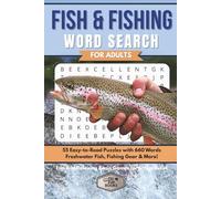 Fish & Fishing Word Search for Adults: 55 Easy-to-Read Puzzles with 660 Words Featuring Freshwater Fish, Fishing Gear & More | Fun and Relaxing Brain Games for Stress Relief (Elz Zup Word Searches)