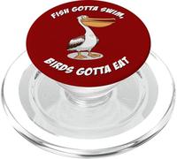 Fish gotta swim, birds gotta eat PopSockets PopGrip for MagSafe