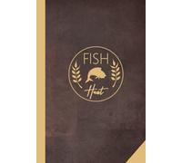 Fish Hunt: Fishing Journal & Log Book for Fishers. The Perfect Fisherman's Assistant for Your Tackle Box