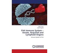 Fish Immune System - Innate, Acquired and Lymphoid Organs