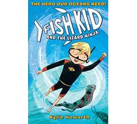 Fish Kid and the Lizard Ninja