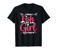 Fish Like A Girl Try to Keep Up T-Shirt