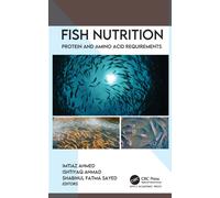 Fish Nutrition : Protein and Amino Acid Requirements