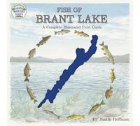 Fish of Brant Lake: A Complete Illustrated Field Guide (Adirondack Waters Series: Visual Field Guides for Junior Anglers)