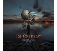 FISH ON FRIDAY - AN INITIATION (2010-2017) CD NEW