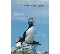 Fish Out of Water : The Story of Maine's Puffins