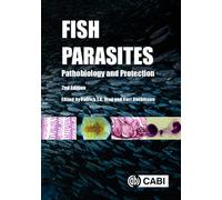 Fish Parasites : Pathobiology and Protection