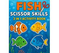 Fish Scissor Skills: Dive into Creativity and Learning with Our Ultimate Underwater Scissor Skills Adventure! Perfect for Preschoolers, Kindergarteners, and Little Ocean Explorers!