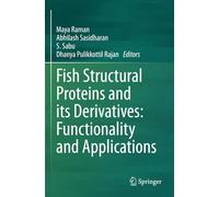 Fish Structural Proteins and its Derivatives: Functionality and Applications