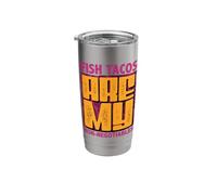 Fish Tacos are My Non-Negotiables Statement Stainless Steel Insulated Tumbler