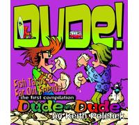 Fish Tacos & Far Out Friends: The First Compilation Book of Dude and Dude the Comic Strip