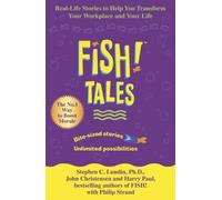 Fish Tales : Real stories to help transform your workplace and your life