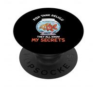 Fish Tank Delulu They All Know My Secrets Meme Tee PopSockets Adhesive PopGrip