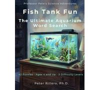 Fish Tank Fun: The Ultimate Aquarium Word Search (Professor Pete's Science Adventures)
