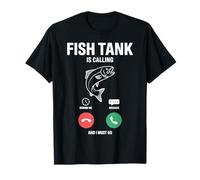 Fish Tank is Calling and I Must Go Aquarist Life T-Shirt