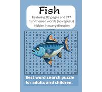 Fish Word Search Puzzel Book: Fish themed word search book Featuring, 83 pages and 747 fish-themed words hidden in every direction-forward, backward, ... Relaxation, Fun, and Gentle Mind Engagement)