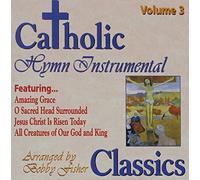 FISHER,BOBBY - Catholic Classics 3