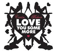 Fisher, Cevin - Love You Some More