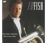 Fisher, Mark - Original and Transcribed Works for Euphonium [IMPORT]
